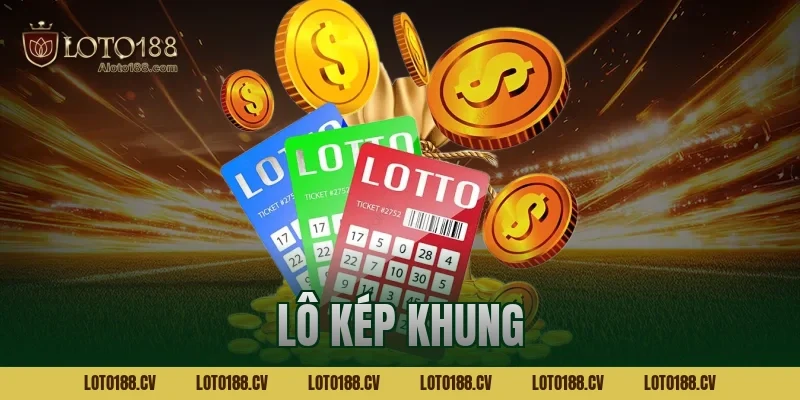 Lô kép khung là gì? Phương pháp chơi dễ trúng thưởng