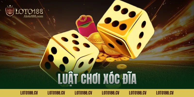 luật chơi xóc đĩa