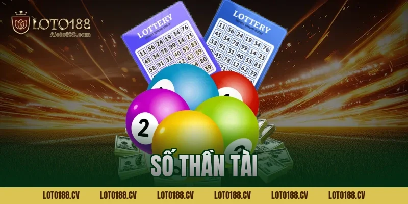 Số thần tài là gì? Ý nghĩa và cách chọn số chuẩn xác 2026