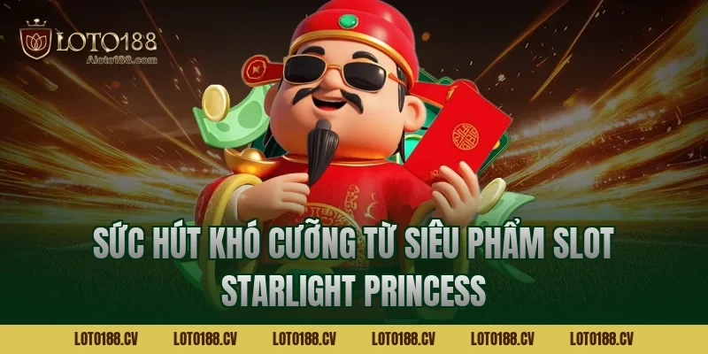 Sức Hút Khó Cưỡng Từ Siêu Phẩm Slot Starlight Princess